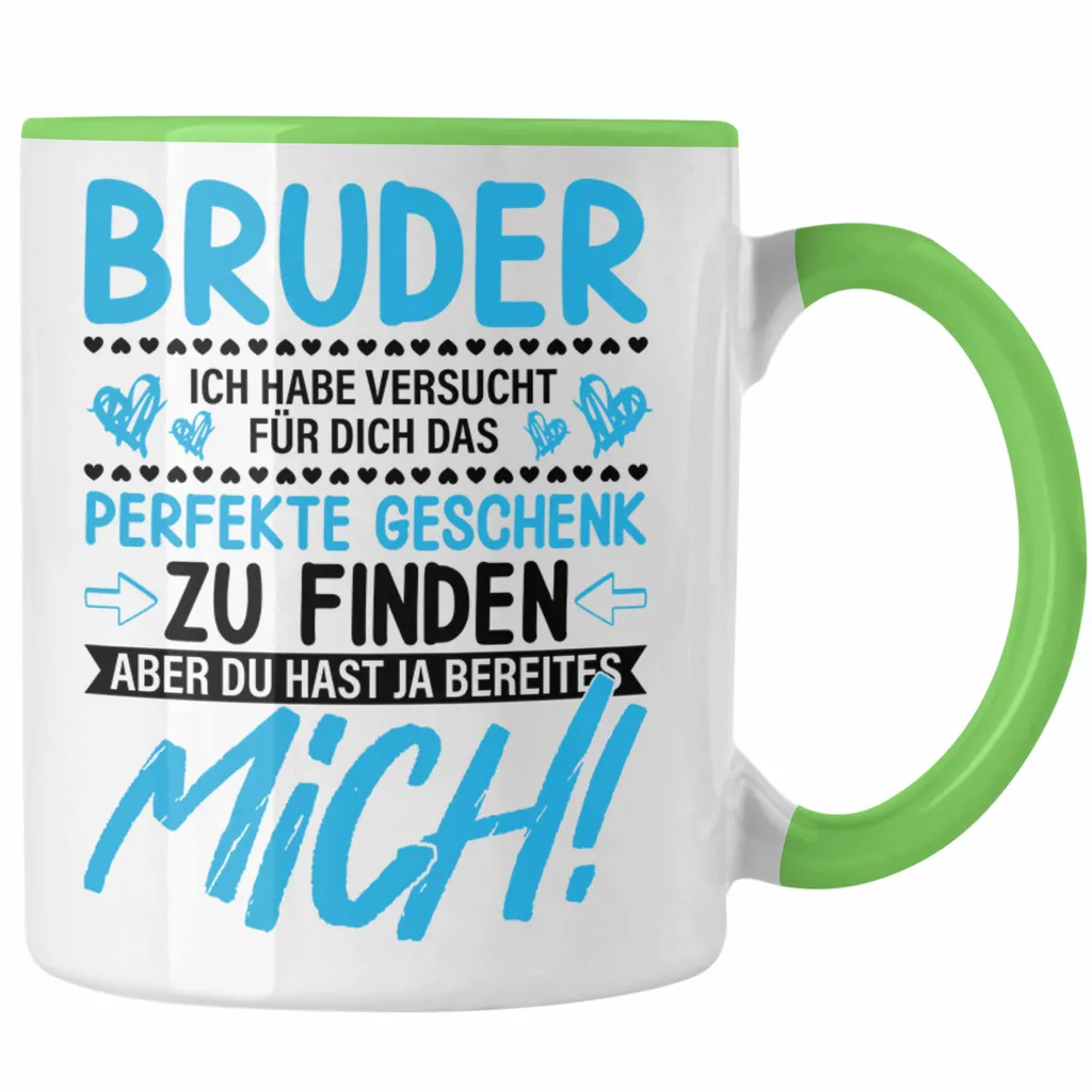 Trendation - Geschenk für Bruder Tasse Geschenkidee von Schwester Lustiger Spruch Geburtstag Bruder (Grün)